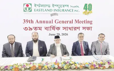 ইস্টল্যান্ড ইনস্যুরেন্সের এজিএমে ১০% নগদ লভ্যাংশ অনুমোদন